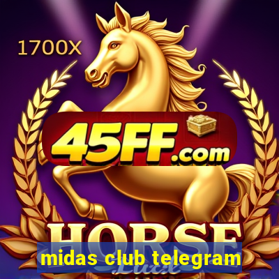 midas club telegram